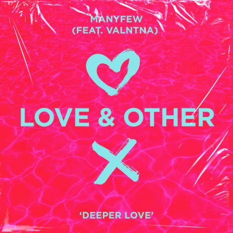 Deeper Love ft. Valntna | Boomplay Music