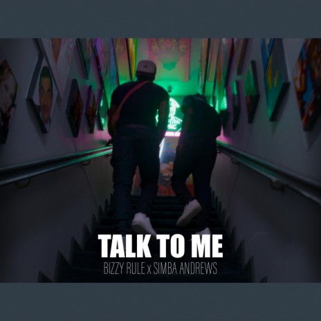 TALK TO ME ft. Bizzy Rule | Boomplay Music