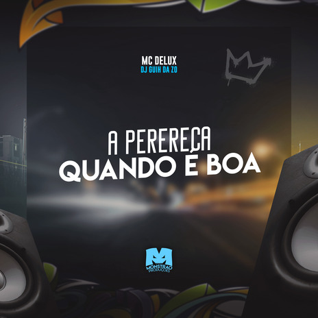 A Perereca Quando É Boa ft. DJ Guih da ZO | Boomplay Music