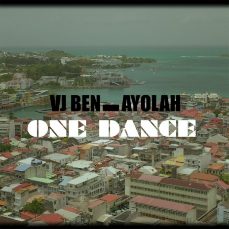 One Dance ft. AYOLAH | Boomplay Music