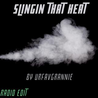 Slingin That Heat (Radio Edit)