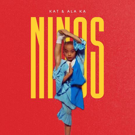 Ninos ft. Ala Ka | Boomplay Music