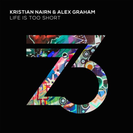 Life Is Too Short (Original Mix) ft. Alex Graham | Boomplay Music