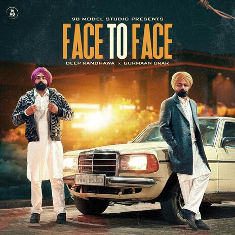 Face to Face ft. Gurmaan Brar | Boomplay Music