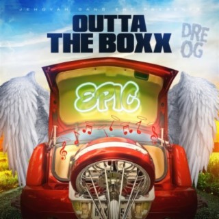 Outta The Boxx Epic
