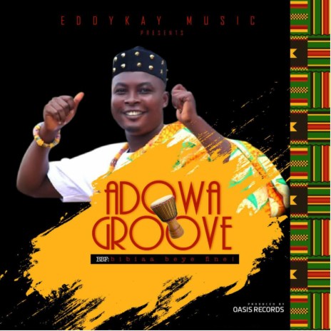 Adowa Groove (Bibiaa Beye Fine!) ft. Nel | Boomplay Music