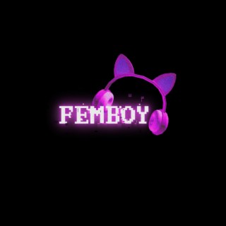 femboy | Boomplay Music
