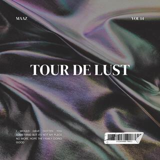 TOUR DE LUST lyrics | Boomplay Music