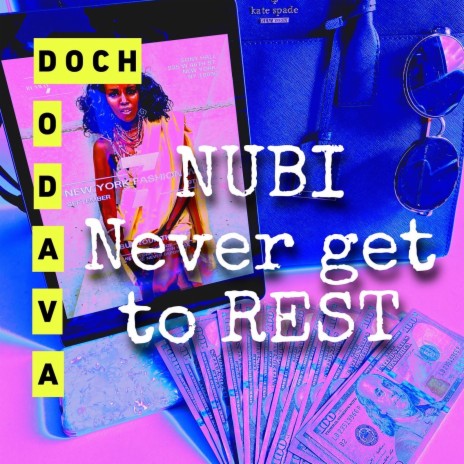 Nubi Never Get to Rest | Boomplay Music