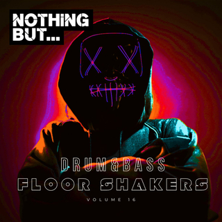 Nothing But... Drum & Bass Floor Shakers, Vol. 16