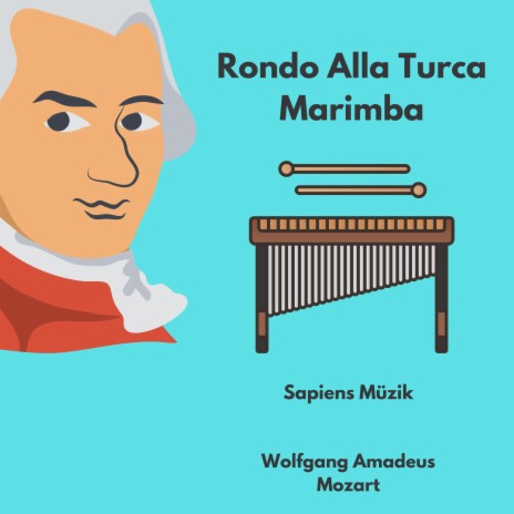 Sonate Opus KV 331 (Rondo Alla Turca Marimba Edition)