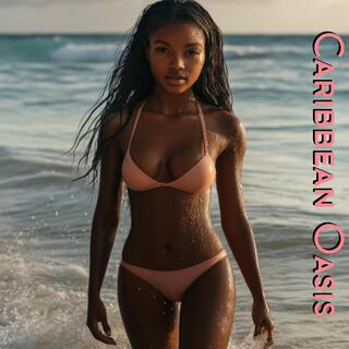 Caribbean Oasis: Amapiano 2024, Afrobeat Fusion, Soulful Vocal and Hot Beats