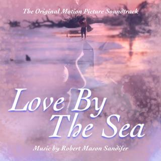 Love By The Sea (The Original Motion Picture Soundtrack)