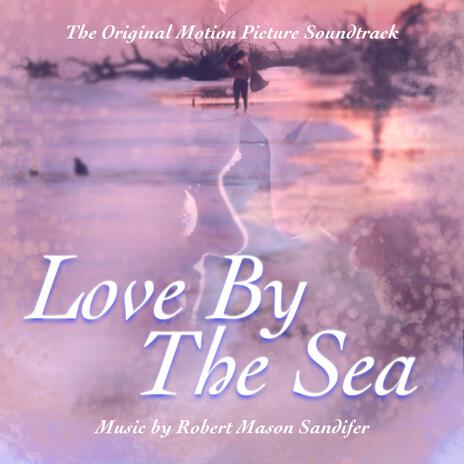 Love By The Sea and Finale | Boomplay Music