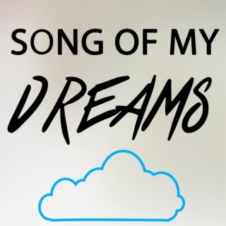 Song of my dreams