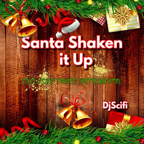 Santa Shaken it Up (Exclusive Dance Instrumental)