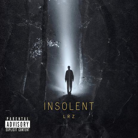 Insolent | Boomplay Music