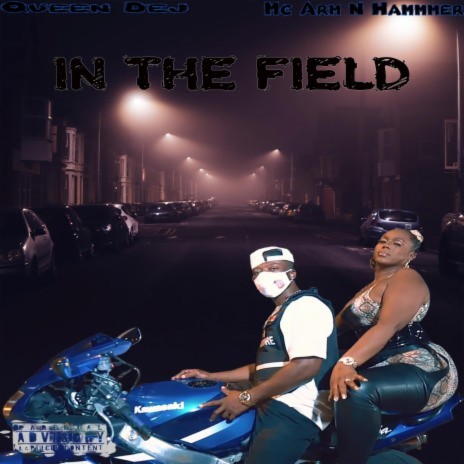 In The Field ft. Mc Arm N Hammar | Boomplay Music