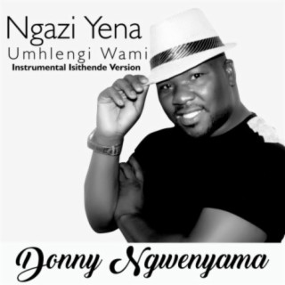 Ngazi Yena Umhlengi Wami Instrumental Isithende Version