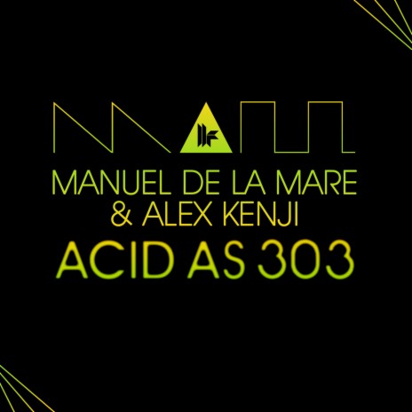 Acid As 303 (Original Club Mix) ft. Alex Kenji | Boomplay Music