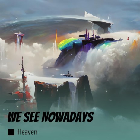 We See Nowadays | Boomplay Music