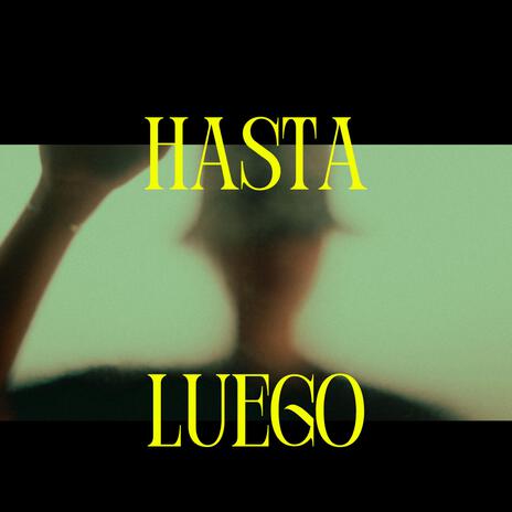 HASTA LUEGO