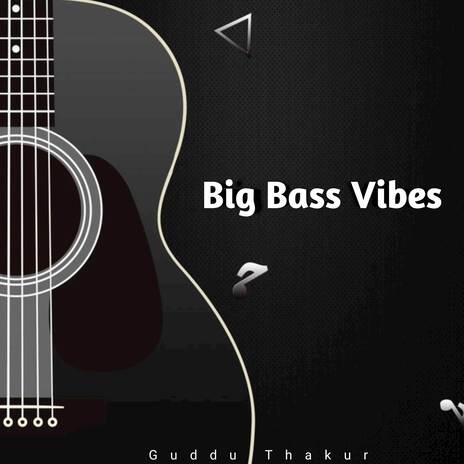 Big Bass Vibes | Boomplay Music