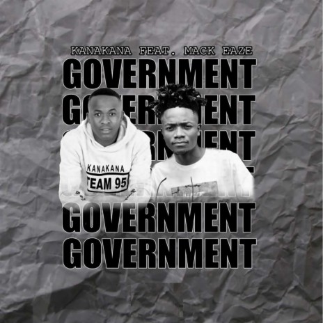 Government ft. Mack Eaze | Boomplay Music