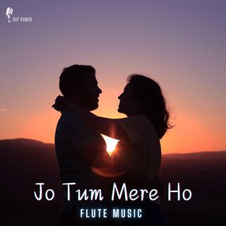 Jo Tum Mere Ho Flute