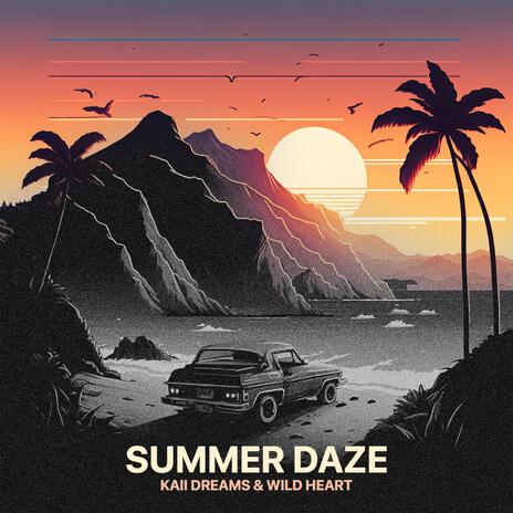 Summer Daze ft. Wild Heart | Boomplay Music