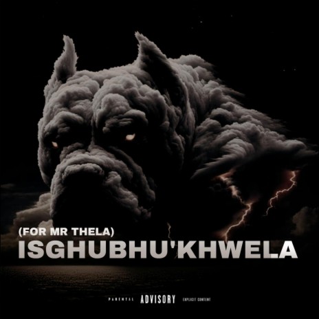 ISghubhu Khwela(For mr Thela)