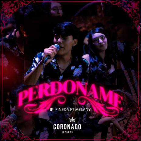 Perdoname ft. Melany | Boomplay Music