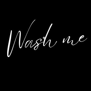 wash me