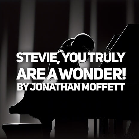 Stevie, You Truly Are a Wonder ft. Finis Henderson | Boomplay Music