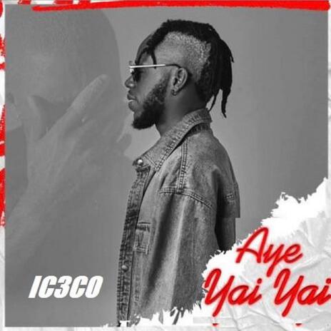 Aye Yai Yai | Boomplay Music