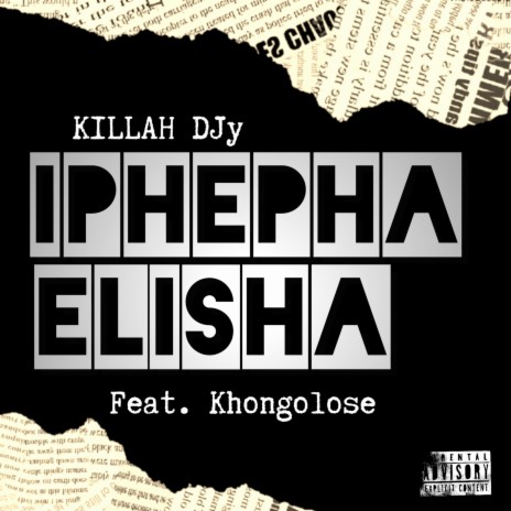 Iphepha Elisha ft. KHONGOLOSE | Boomplay Music