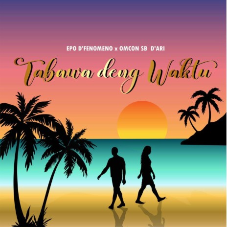 TABAWA DENG WAKTU ft. Omcon SB | Boomplay Music