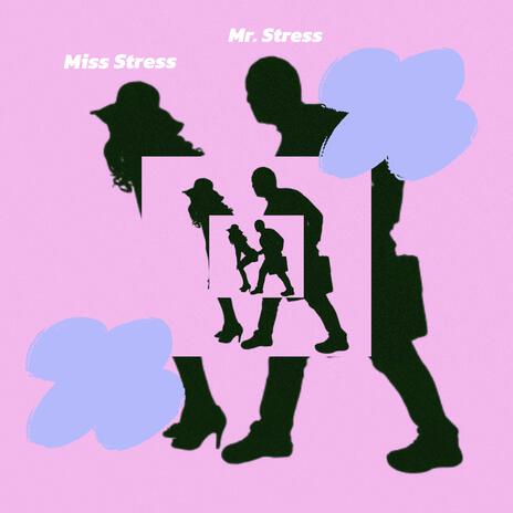 Miss Stress | Boomplay Music