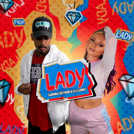 Lady ft. ELLI Gomes | Boomplay Music