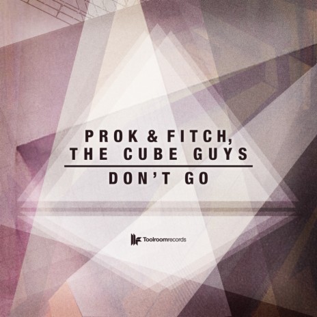 Don't Go (Original Club Mix) ft. The Cube Guys