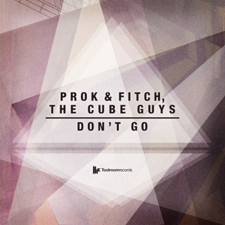 Don't Go (Original Club Mix) ft. The Cube Guys | Boomplay Music