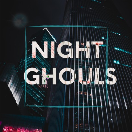 Night Ghouls | Boomplay Music