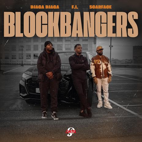 Blockbangers ft. F.I. & Scarface | Boomplay Music