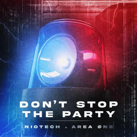 Don't Stop The Party ft. AREA ØNE | Boomplay Music