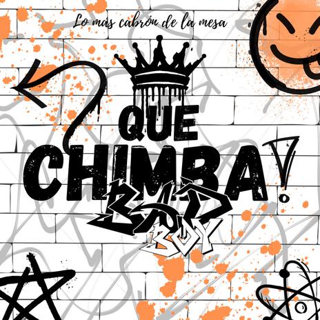 QUE CHIMBA | Boomplay Music