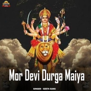 Mor Devi Durga Maiya