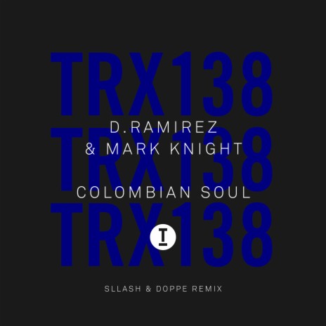Colombian Soul (Sllash & Doppe Remix) ft. Mark Knight