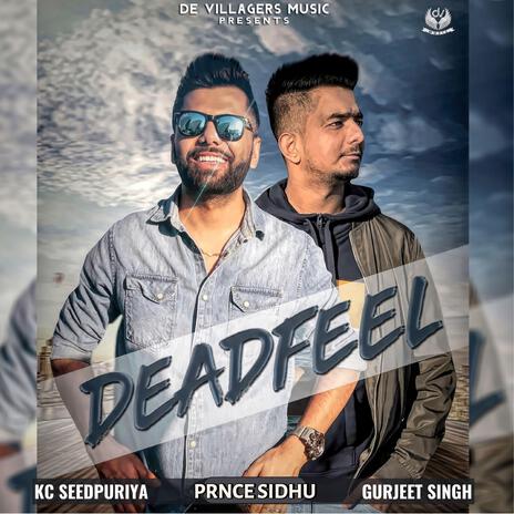 Deadfeel ft. PRNCE SIDHU | Boomplay Music