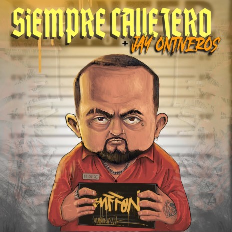 Siempre Callejero ft. Iluminatik & Jey Ontiveros | Boomplay Music