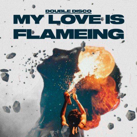 My Love Is Flameing (Original Mix) | Boomplay Music